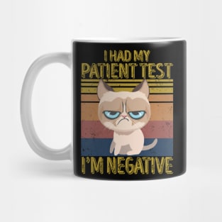 I Had My Patient Tested I'm Negative - Funny Cats Mug